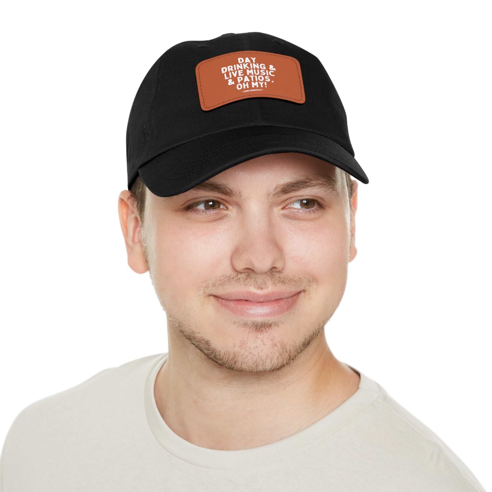 Day Drinking, & Live Music, & Patios, Oh My! Hat with Leather Patch