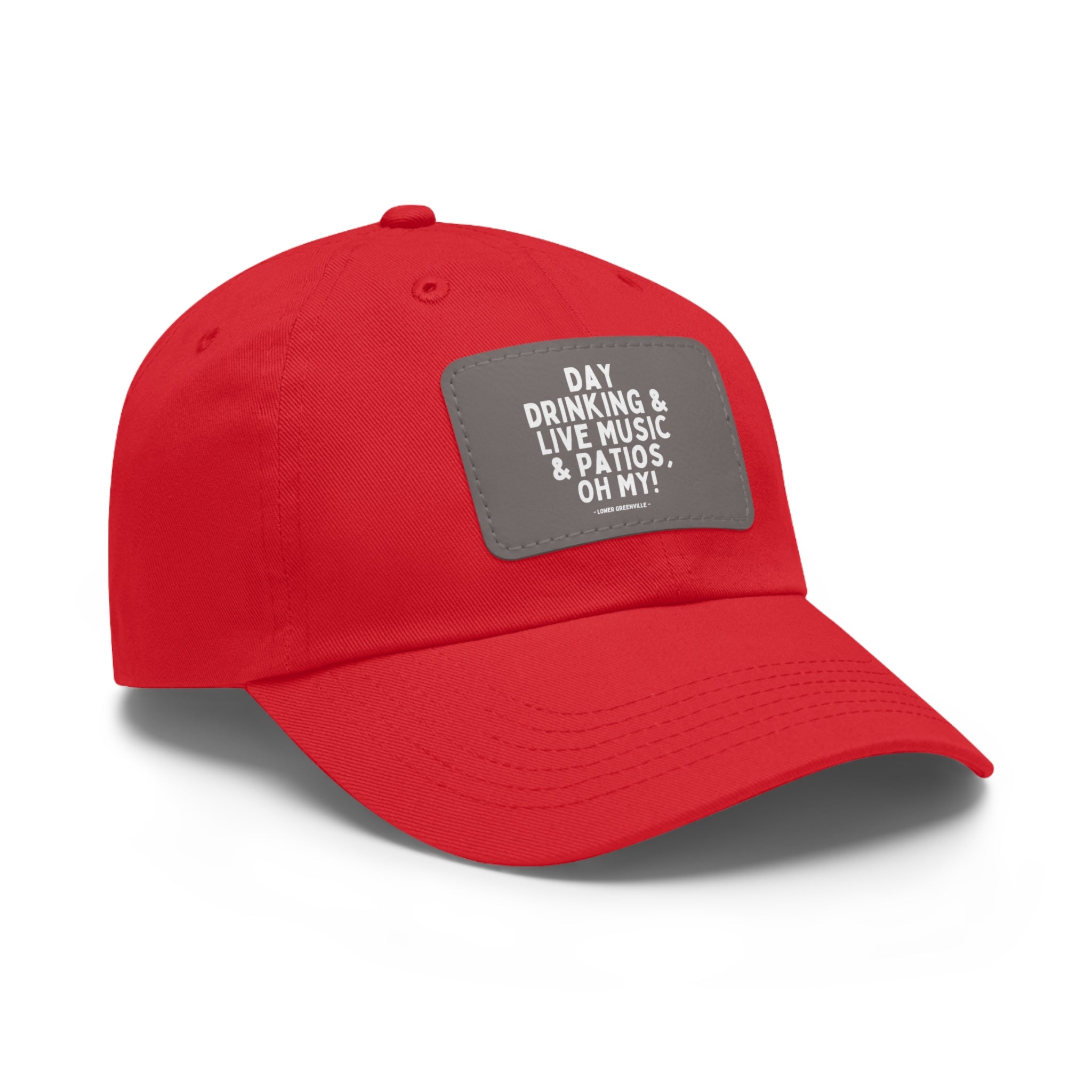 Day Drinking, & Live Music, & Patios, Oh My! Hat with Leather Patch