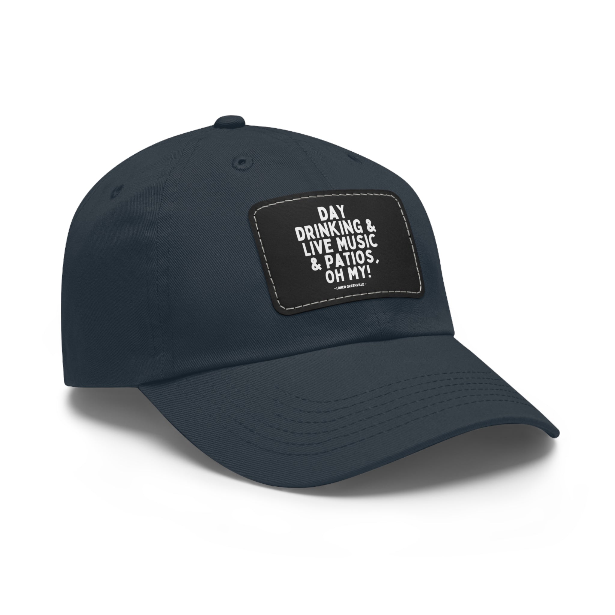 Day Drinking, & Live Music, & Patios, Oh My! Hat with Leather Patch