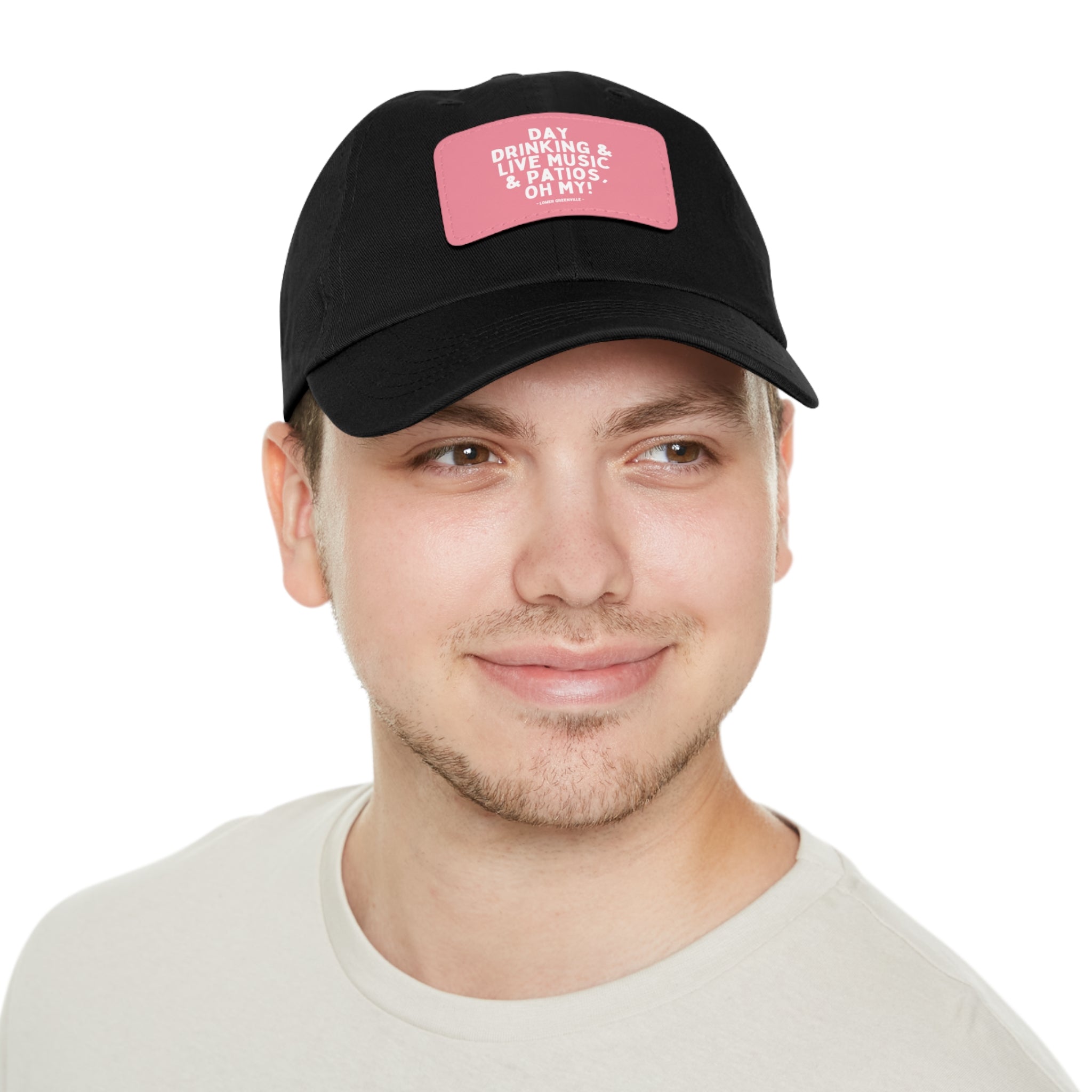 Day Drinking, & Live Music, & Patios, Oh My! Hat with Leather Patch
