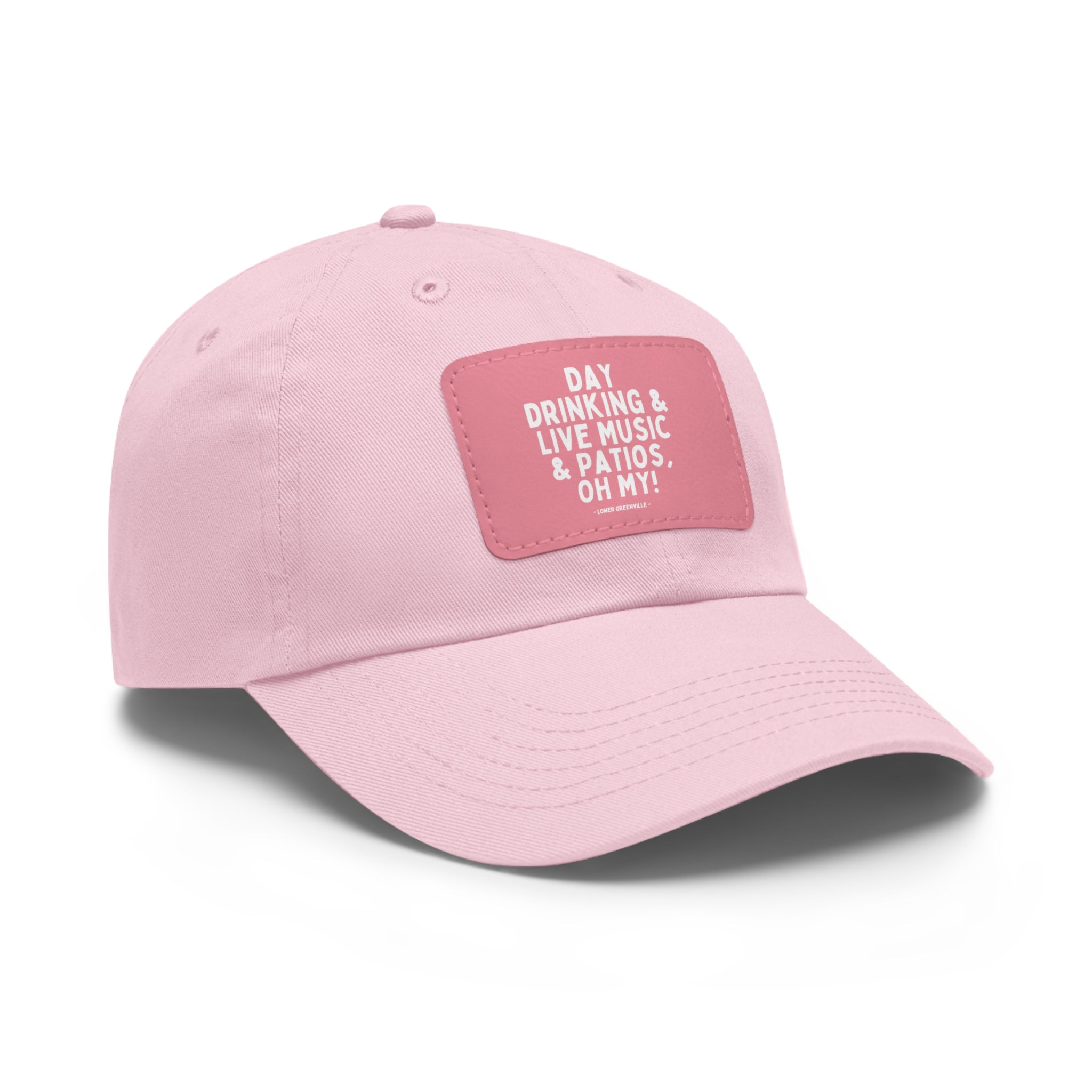 Day Drinking, & Live Music, & Patios, Oh My! Hat with Leather Patch