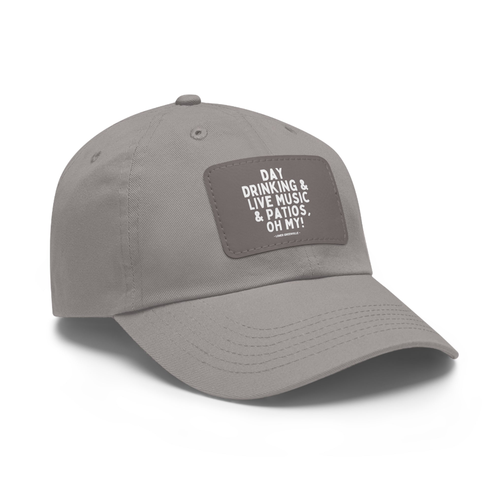 Day Drinking, & Live Music, & Patios, Oh My! Hat with Leather Patch