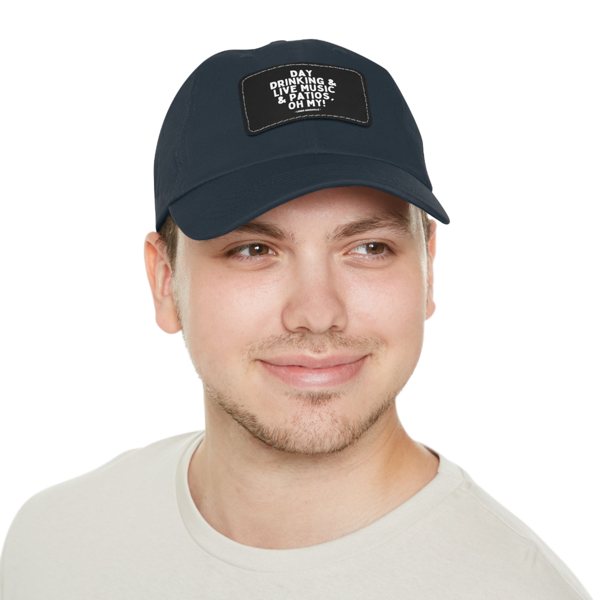 Day Drinking, & Live Music, & Patios, Oh My! Hat with Leather Patch