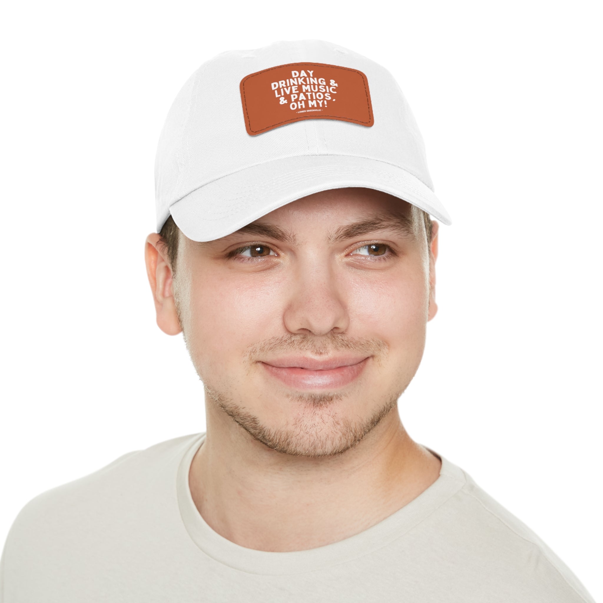 Day Drinking, & Live Music, & Patios, Oh My! Hat with Leather Patch