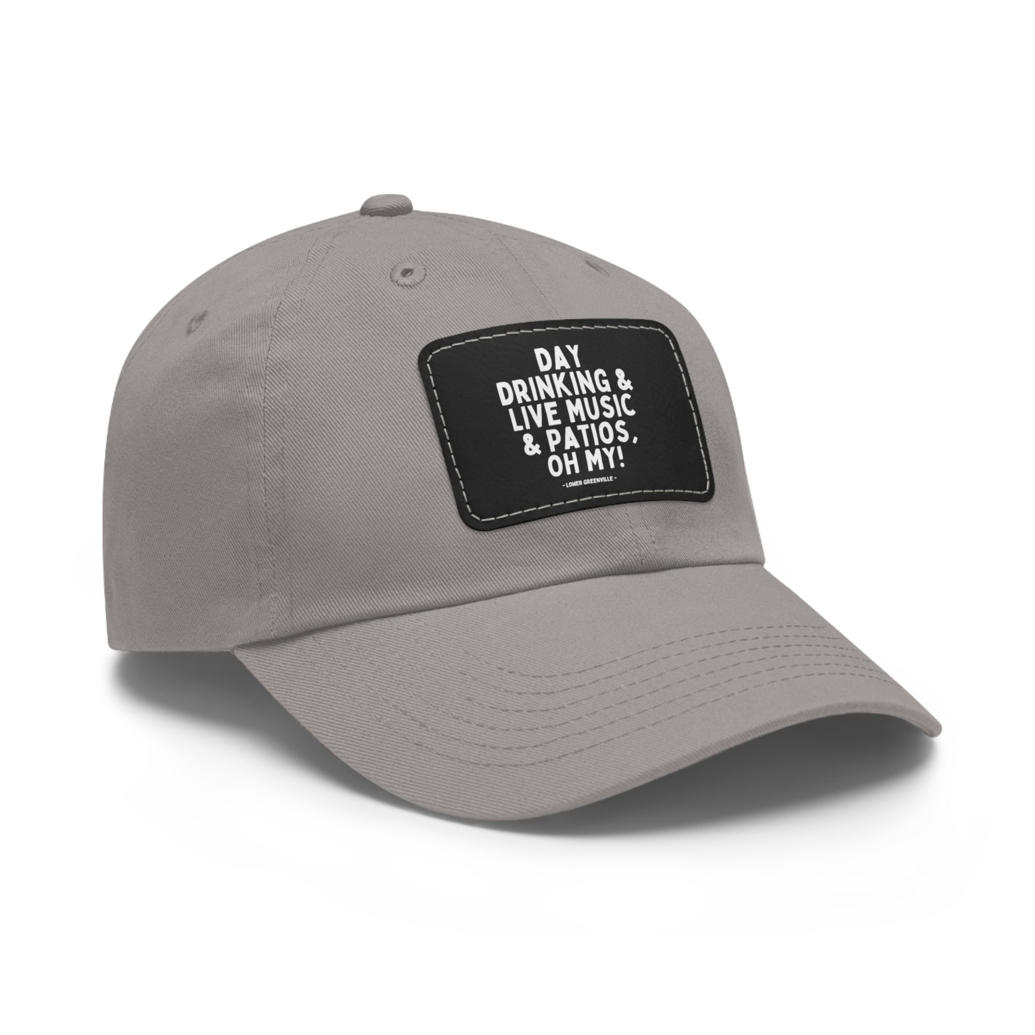Day Drinking, & Live Music, & Patios, Oh My! Hat with Leather Patch