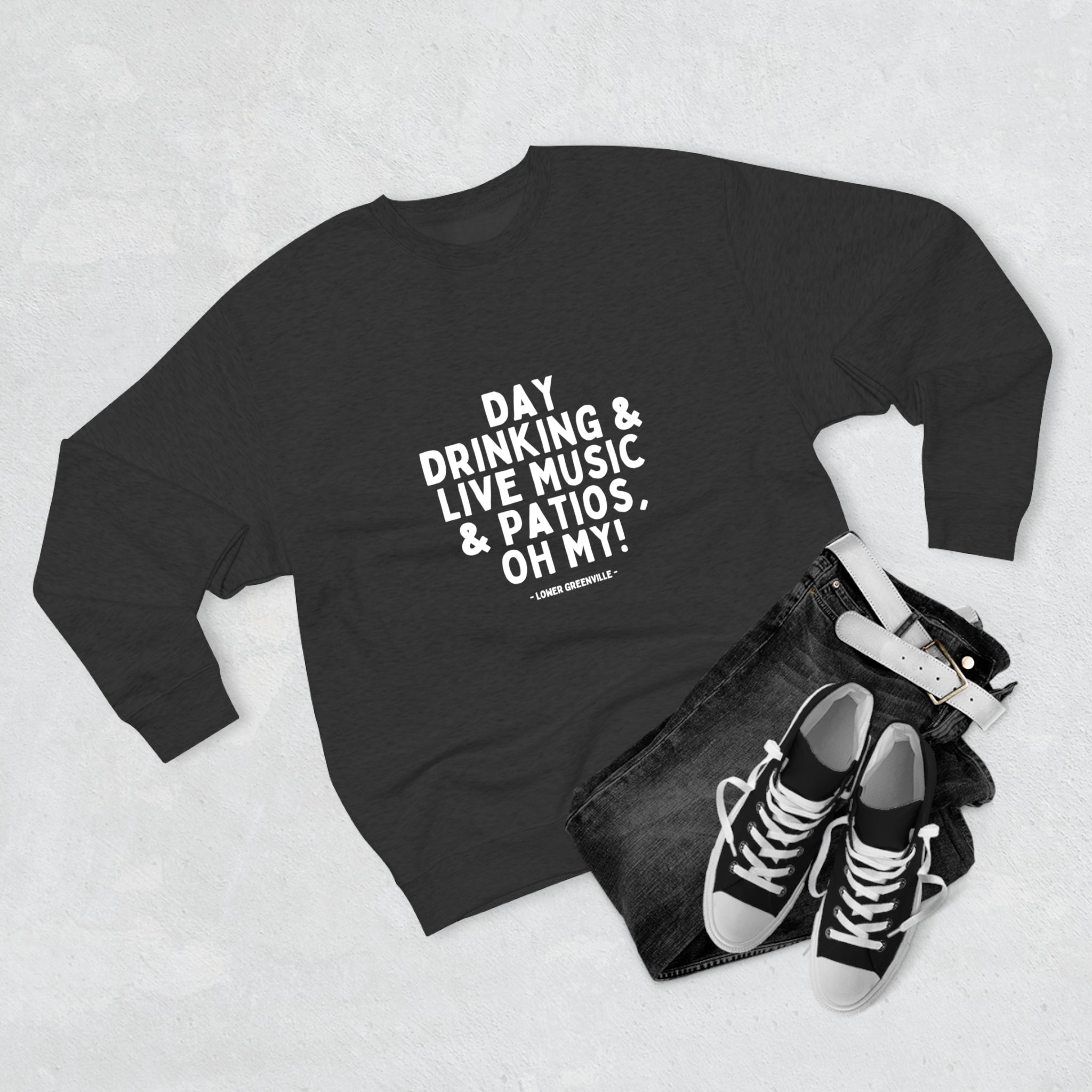 Day Drinking, & Live Music, & Patios, Oh My! Crewneck Sweatshirt - Friends of Lower Greenville