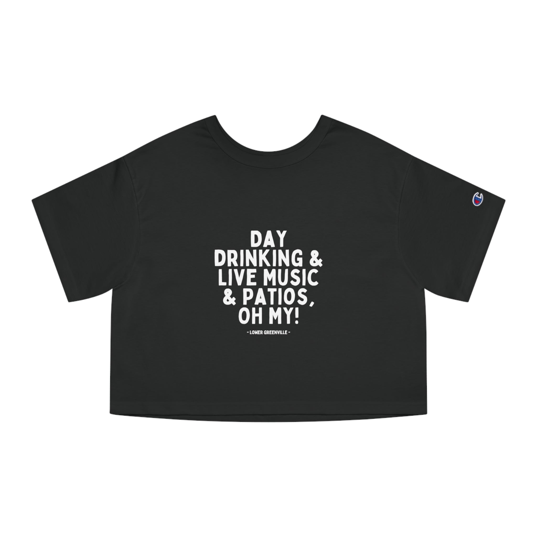 Day Drinking, Live Music, & Patios, Oh My! Cropped T-Shirt - Friends of Lower Greenville