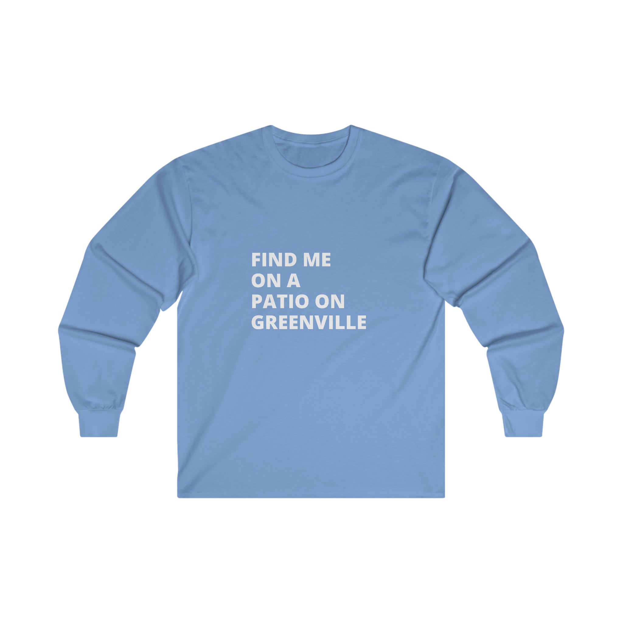 Find Me on a Patio Long Sleeve Tee - Friends of Lower Greenville