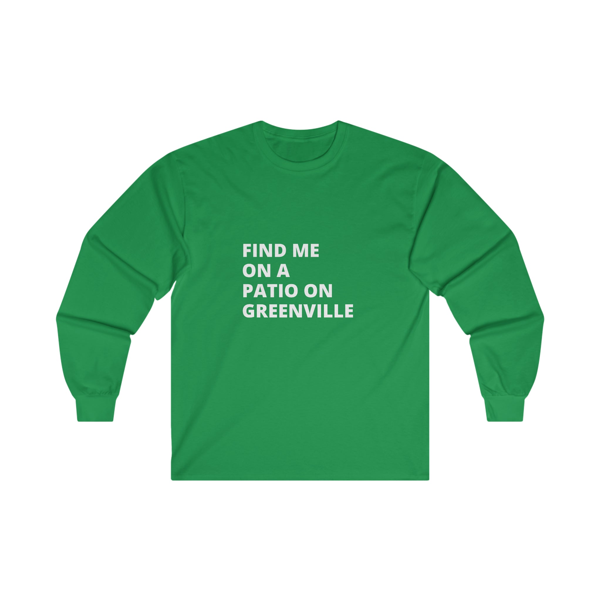 Find Me on a Patio Long Sleeve Tee - Friends of Lower Greenville