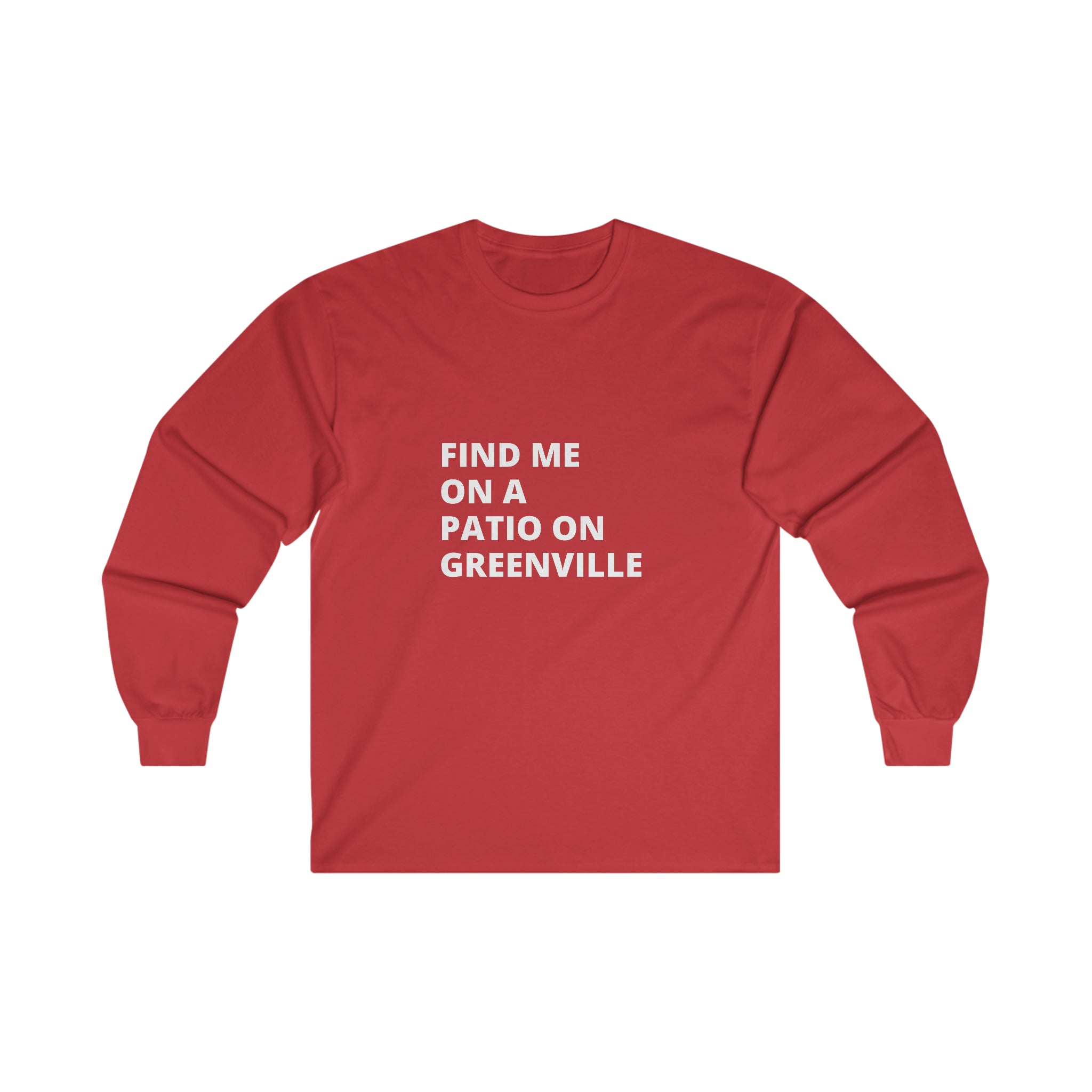Find Me on a Patio Long Sleeve Tee - Friends of Lower Greenville