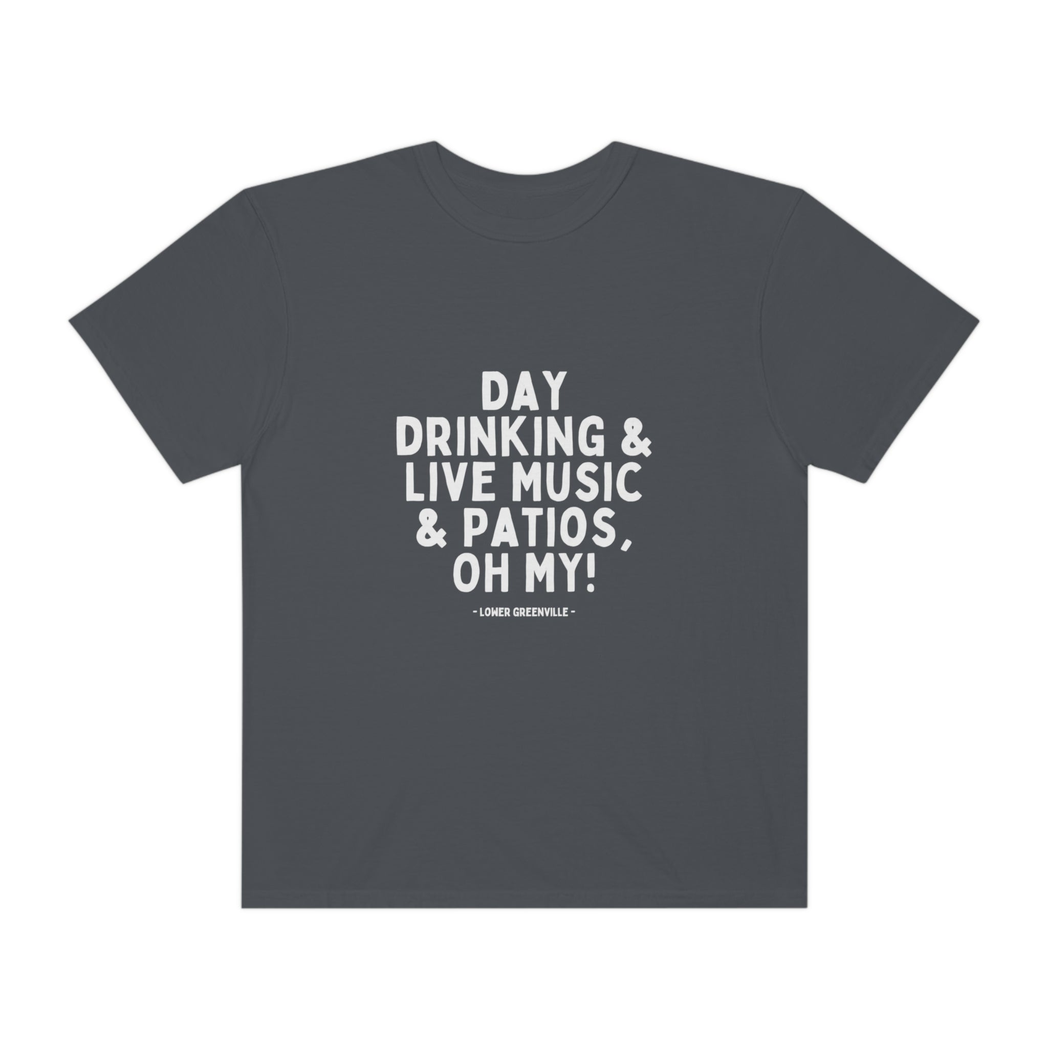 Day Drinking, & Live Music, & Patios, Oh My! T-shirt - Friends of Lower Greenville