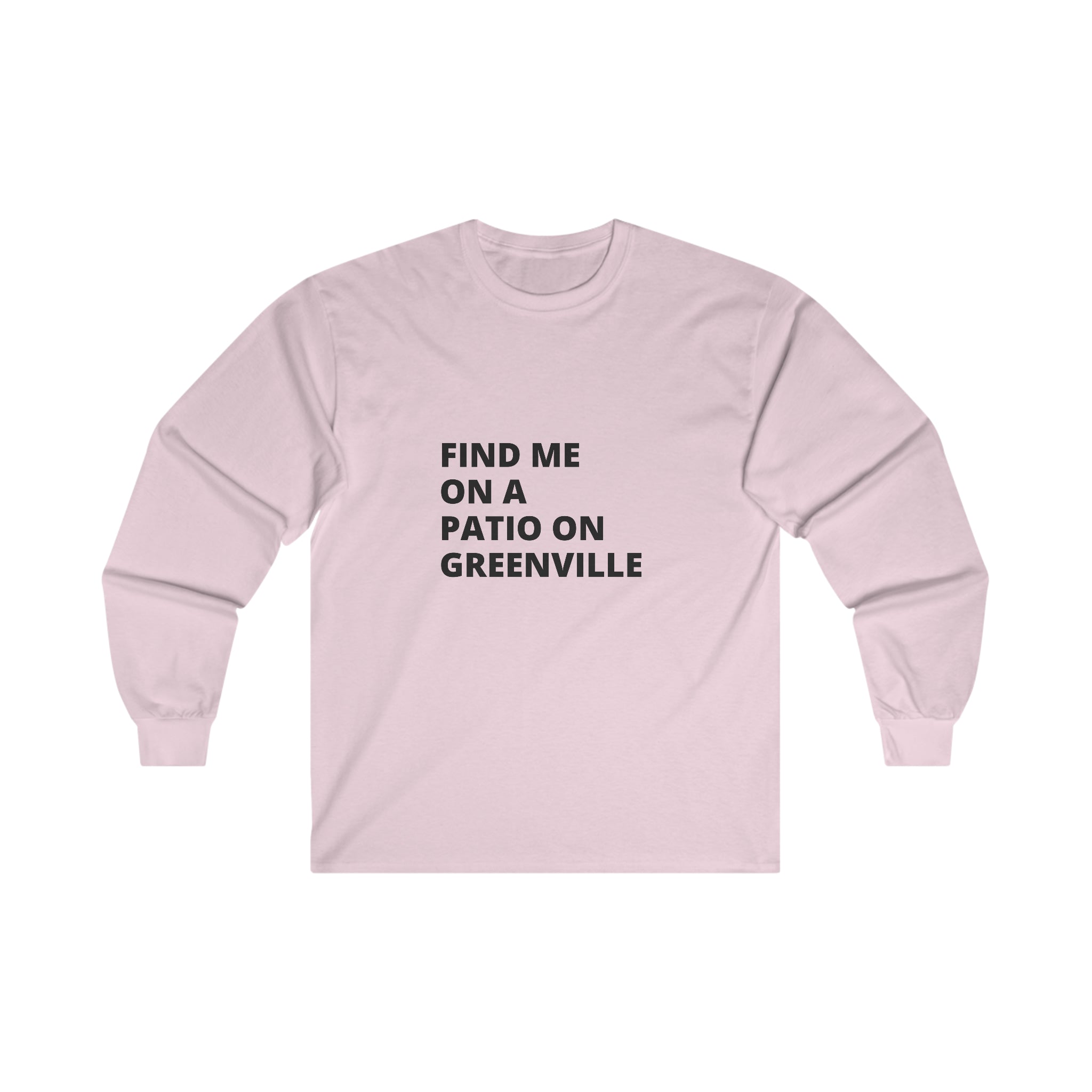 Find Me on a Patio Long Sleeve Tee - Friends of Lower Greenville