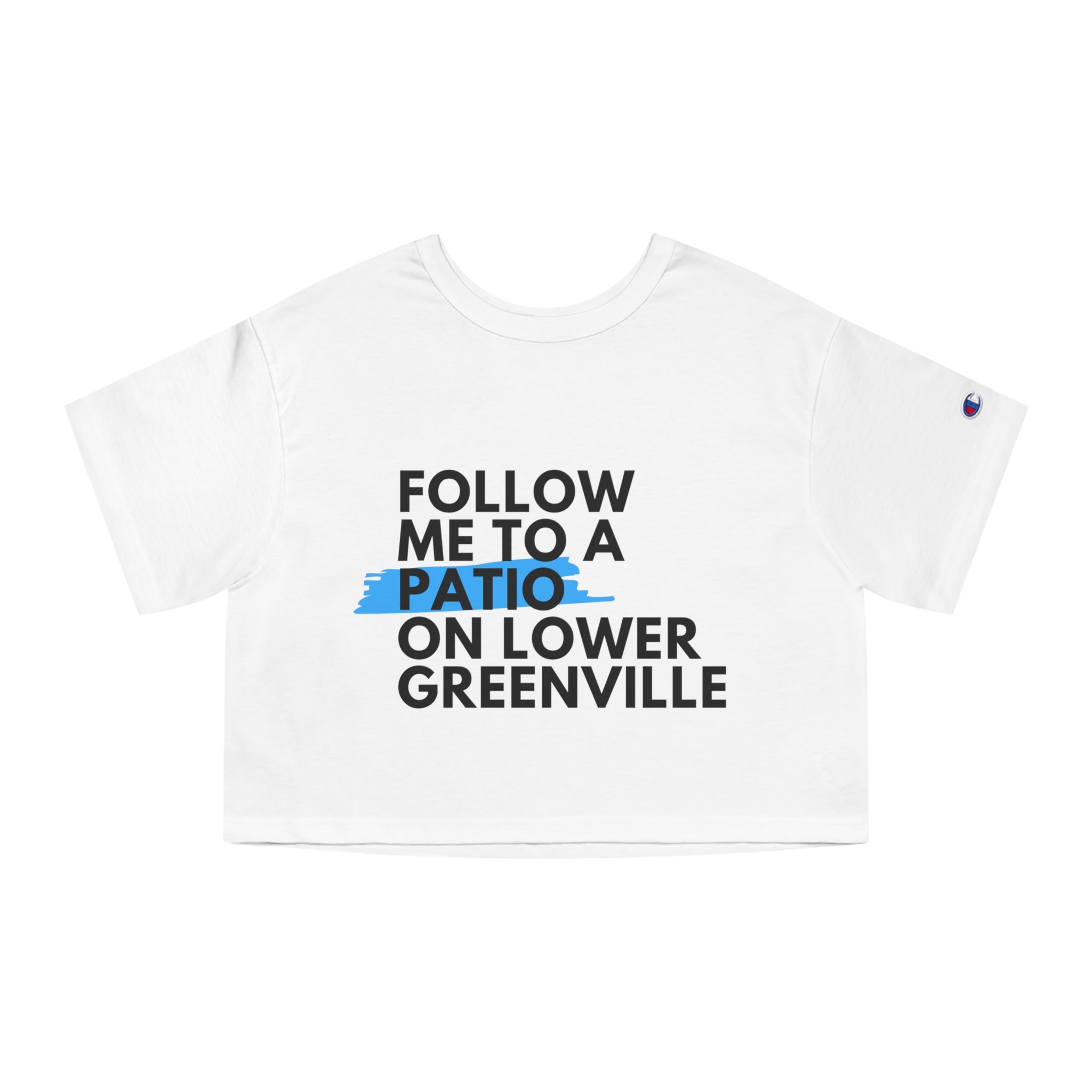 Follow Me to a Patio Cropped T-Shirt - Friends of Lower Greenville