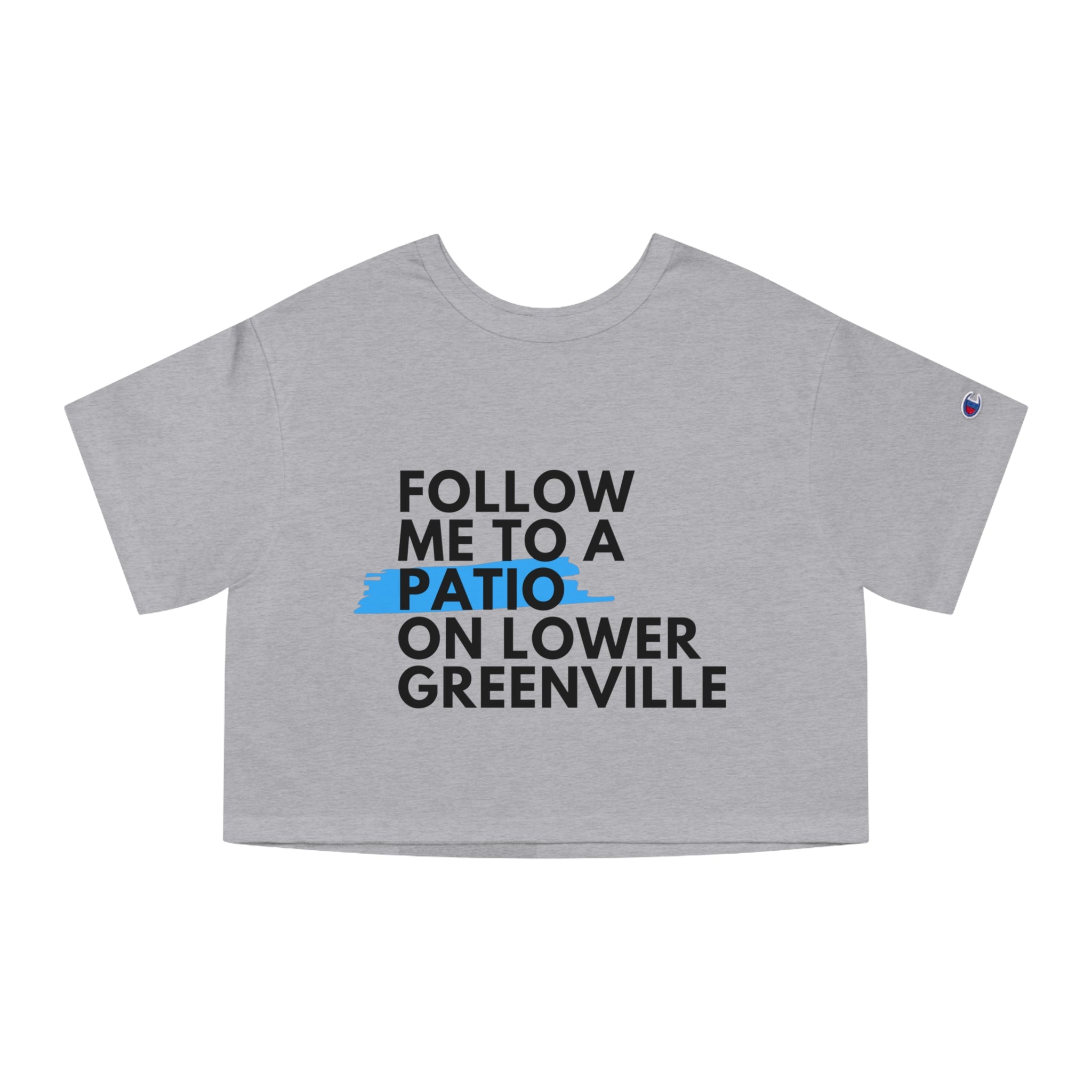 Follow Me to a Patio Cropped T-Shirt - Friends of Lower Greenville