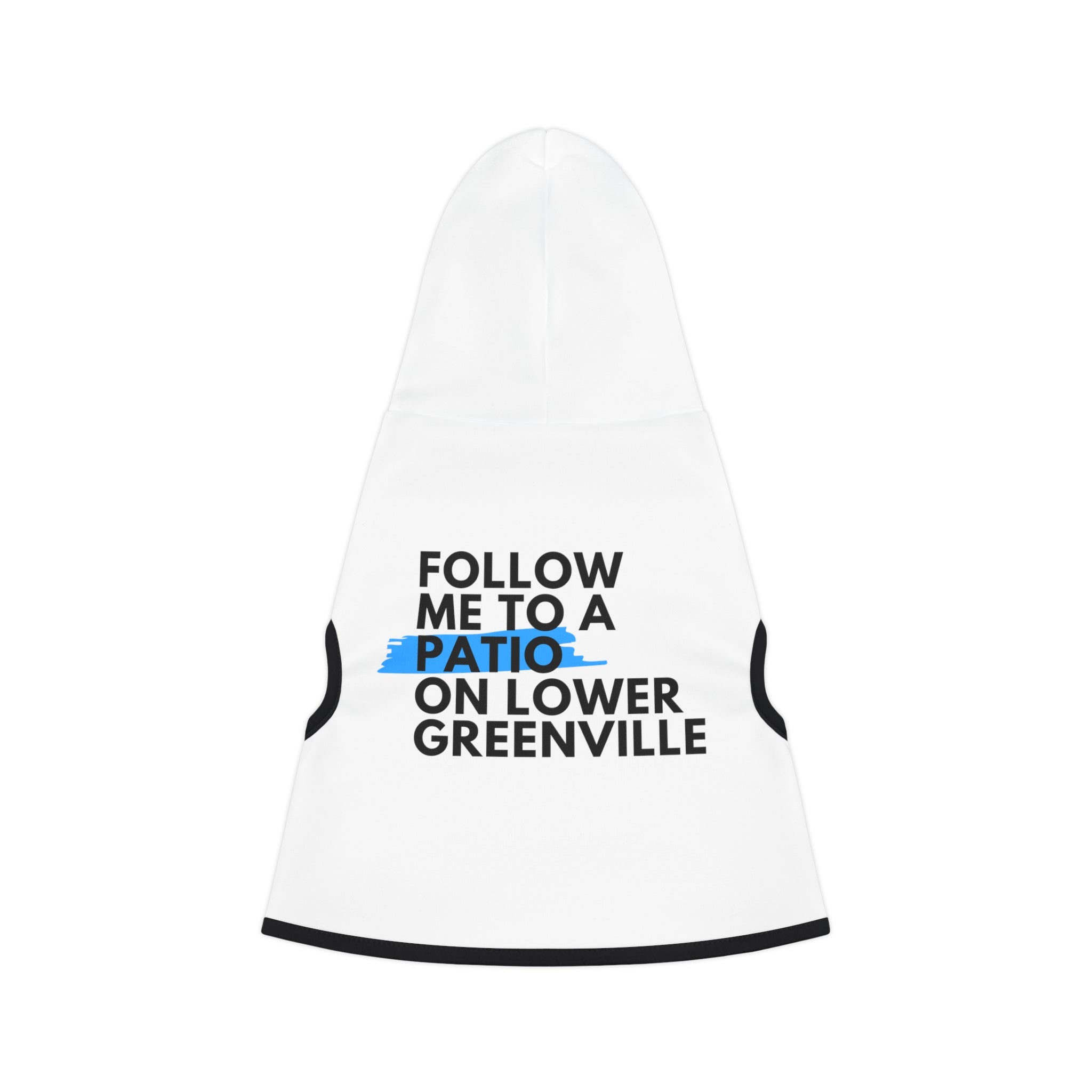 Follow Me to a Patio Dog Hoodie - Friends of Lower Greenville